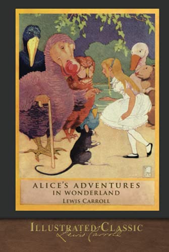 Alice's Adventures in Wonderland (Illustrated Classics): Illustrated by John Tenniel